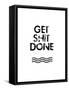 Get Shit Done-Jan Weiss-Framed Stretched Canvas