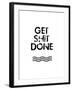 Get Shit Done-Jan Weiss-Framed Art Print