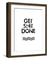 Get Shit Done-Jan Weiss-Framed Art Print