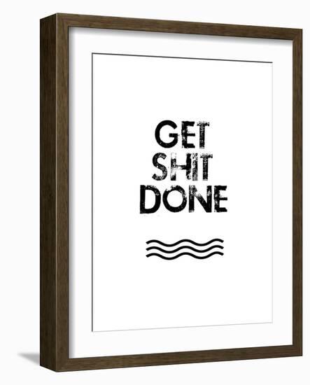 Get Shit Done-Jan Weiss-Framed Art Print