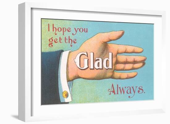 Get the Glad Hand Always-null-Framed Art Print