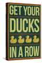 Get Your Ducks In a Row-null-Stretched Canvas