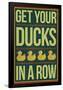 Get Your Ducks In a Row-null-Framed Poster