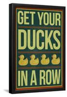 Get Your Ducks In a Row-null-Framed Poster