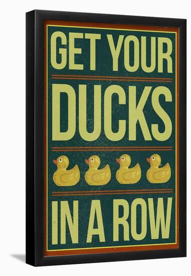 Get Your Ducks In a Row-null-Framed Poster