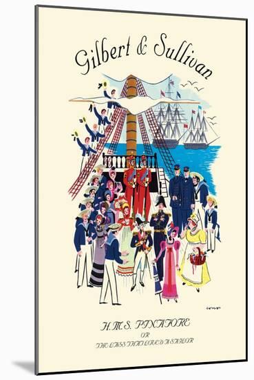 Gilbert & Sullivan: H.M.S. Pinafore, or The Lass That Loved A Sailor-null-Mounted Art Print