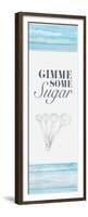 Gimme Some Sugar-Gina Ritter-Framed Premium Giclee Print