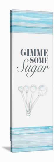 Gimme Some Sugar-Gina Ritter-Stretched Canvas