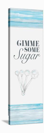 Gimme Some Sugar-Gina Ritter-Stretched Canvas