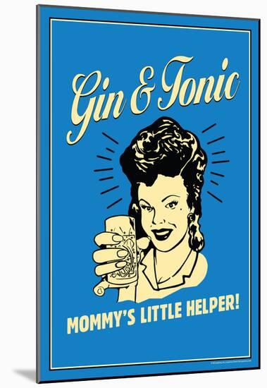 Gin And Tonic Mommys Little Helper Funny Retro Poster-null-Mounted Poster