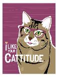 I Like Your Cattitude-Ginger Oliphant-Art Print