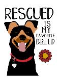 Rescued is my Favorite Breed-Ginger Oliphant-Art Print