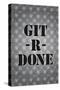 Git R Done Motivational Print Poster-null-Stretched Canvas