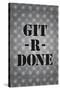 Git R Done Motivational Print Poster-null-Stretched Canvas