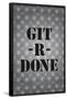 Git R Done Motivational Print Poster-null-Framed Poster