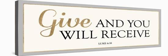 Give and You Will Receive-Bella Dos Santos-Stretched Canvas