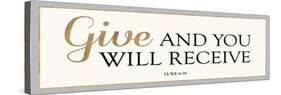 Give and You Will Receive-Bella Dos Santos-Stretched Canvas