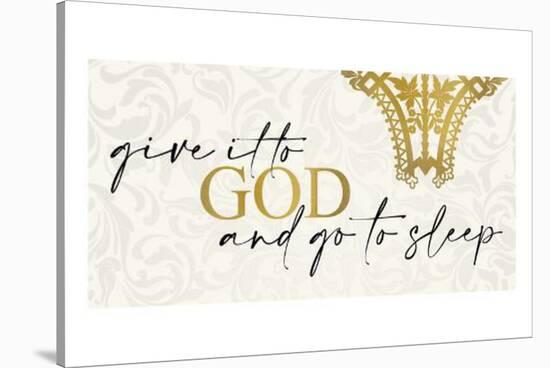 Give It to God-Kimberly Allen-Stretched Canvas