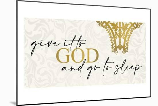 Give It to God-Kimberly Allen-Mounted Art Print