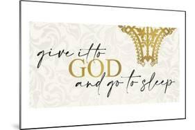 Give It to God-Kimberly Allen-Mounted Art Print