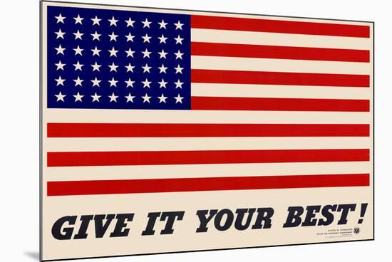 Give It Your Best American Flag WWII War Propaganda Art Print Poster-null-Mounted Poster