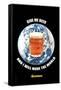 Give Me a Beer and I Will Move the World-null-Framed Stretched Canvas