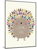 Give Me a Hug-Andy Westface-Mounted Premium Giclee Print