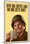 Give Me Coffee And No One Gets Hurt-null-Mounted Poster