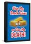 Give Me Snack Cakes or Give Me Death-null-Framed Poster