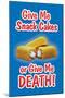 Give Me Snack Cakes or Give Me Death-null-Mounted Art Print