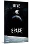 Give Me Space-Trends International-Mounted Poster