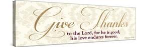 Give Thanks-Bella Dos Santos-Stretched Canvas