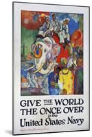 Give the World the Once over in the United States Navy Poster-James H. Daugherty-Mounted Giclee Print