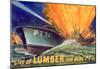 Give Us Lumber For More PT's Boat WWII War Propaganda Art Print Poster-null-Mounted Poster