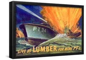 Give Us Lumber For More PT's Boat WWII War Propaganda Art Print Poster-null-Framed Poster