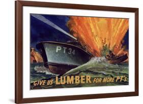 Give Us Lumber For More PT's Boat WWII War Propaganda-null-Framed Art Print