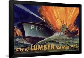 Give Us Lumber For More PT's Boat WWII War Propaganda-null-Framed Art Print