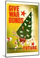 Give War Bonds The Present with a Future WWII War Propaganda Art Print Poster-null-Mounted Poster