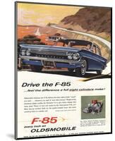 GM Oldsmobile - Drive the F-85-null-Mounted Art Print