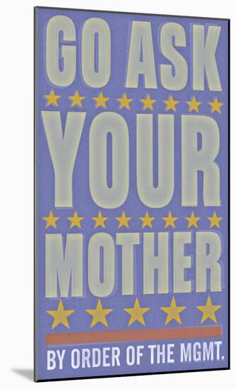 Go Ask Your Mother-John W^ Golden-Mounted Art Print