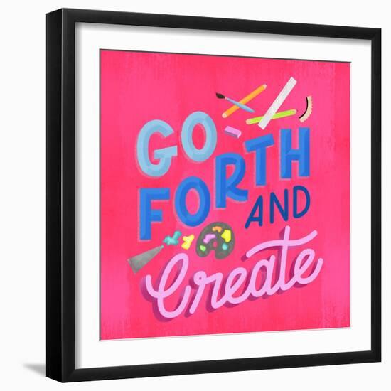 Go Forth And Create-Ashley Santoro-Framed Giclee Print