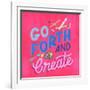 Go Forth And Create-Ashley Santoro-Framed Giclee Print