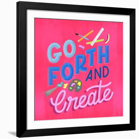 Go Forth And Create-Ashley Santoro-Framed Giclee Print