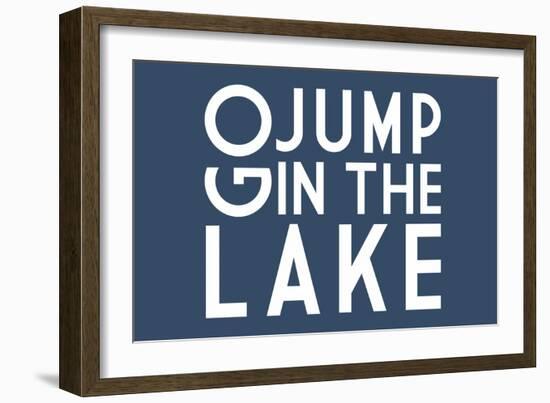 Go Jump in the Lake (Blue)-Lantern Press-Framed Art Print