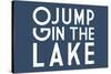 Go Jump in the Lake (Blue)-Lantern Press-Stretched Canvas