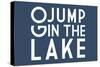 Go Jump in the Lake (Blue)-Lantern Press-Stretched Canvas