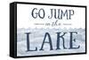 Go Jump in the Lake (Wave)-Lantern Press-Framed Stretched Canvas