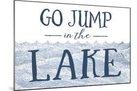 Go Jump in the Lake (Wave)-Lantern Press-Mounted Art Print