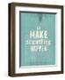 Go Make Something Happen-Hannes Beer-Framed Art Print