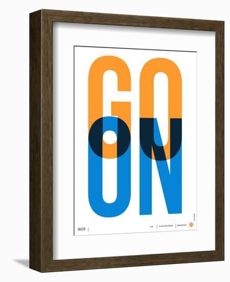 Go On Poster I-NaxArt-Framed Art Print